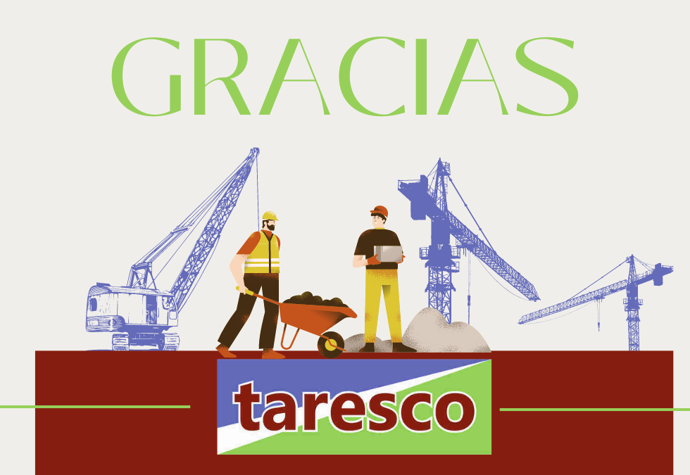 En Taresco, Ingeniería y Construcción os damos las gracias